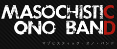 MASOCHISTIC ONO BAND